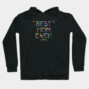 Best Mom Ever - Tropical word art Hoodie